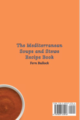 The Mediterranean Soups and Stews Recipe Book The Mediterranean Soups and Stews Recipe Book