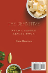 The Definitive Keto Chaffle Recipe Book The Definitive Keto Chaffle Recipe Book