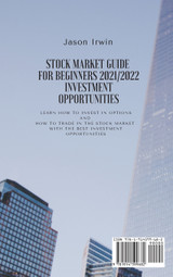 STOCK MARKET GUIDE FOR BEGINNERS 2021/2022 - INVESTMENT OPPORTUNITIES STOCK MARKET GUIDE FOR BEGINNERS 2021/2022 - INVESTMENT OPPORTUNITIES