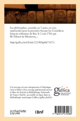Les philosophes , comédie en 3 actes, en vers, représentée pour la première fois (Éd.1760) Les philosophes , comédie en 3 actes, en vers, représentée pour la première fois (Éd.1760)