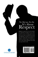 Yes Ma'am, Yes Sir It's About Respect Yes Ma'am, Yes Sir It's About Respect