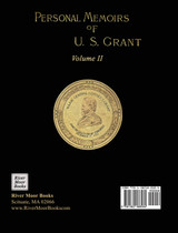 Personal Memoirs of U.S. Grant Volume 2/2 Personal Memoirs of U.S. Grant Volume 2/2