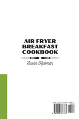 AIR FRYER BREAKFAST COOKBOOK AIR FRYER BREAKFAST COOKBOOK