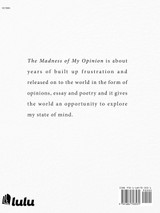 The Madness of My Opinion Illustrated In Essays and Poetry
