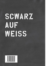 Black and White / Schwarz auf Weiß Black and White / Schwarz auf Weiß