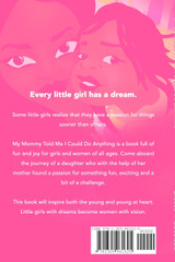 My Mommy Told Me I Could Do Anything