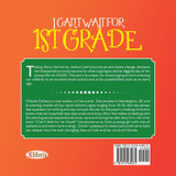 I CAN'T WAIT FOR 1ST GRADE