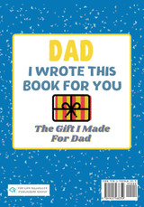 Dad, I Wrote This Book For You Dad, I Wrote This Book For You