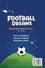 Football Dreams - Remarkable Football Stories for Kids