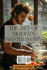 The Art of Modern Gastronomy