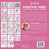 Positive Vibes. Coloring for Calm, Strength, and Healing