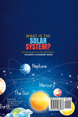 What is The Solar System? Astronomy Book for Kids 2019 Edition | Children's Astronomy Books What is The Solar System? Astronomy Book for Kids 2019 Edition | Children's Astronomy Books