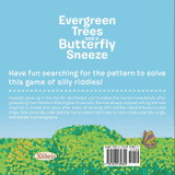 Evergreen Trees and a Butterfly Sneeze Evergreen Trees and a Butterfly Sneeze