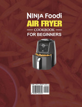 Ninja Foodi Air Fryer Cookbook for Beginners 2021 Ninja Foodi Air Fryer Cookbook for Beginners 2021