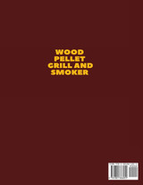 Wood Pellet Grill and Smoker Cookbook