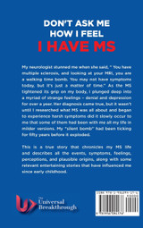 Don't Ask Me How I Feel - I Have MS Don't Ask Me How I Feel - I Have MS