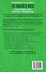 Beginners Field Guide to Raised Bed, Container, and Vertical Gardening Beginners Field Guide to Raised Bed, Container, and Vertical Gardening