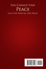You Cannot Find Peace Until You Find All The Pieces