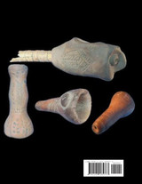 Shoto Clay - Wares from the Lake River Ceramics Horizon of Southwest Washington State, Part 4 - Pipes