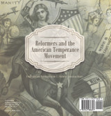 Reformers and the American Temperance Movement | Temperance and Prohibition Grade 5 | Children's American History Reformers and the American Temperance Movement | Temperance and Prohibition Grade 5 | Children's American History