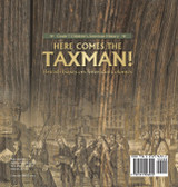 Here Comes the Taxman! | British Taxes on American Colonies | Grade 7 Children's American History