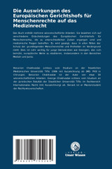 Die Auswirkungen des Europäischen Gerichtshofs für Menschenrechte auf das Medizinrecht Die Auswirkungen des Europäischen Gerichtshofs für Menschenrechte auf das Medizinrecht