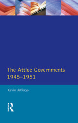 Attlee Governments 1945-1951 Attlee Governments 1945-1951