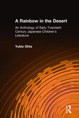 Rainbow in the Desert: An Anthology of Early Twentieth Century Japanese Children's Literature