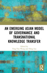 Emerging Asian Model of Governance and Transnational Knowledge Transfer