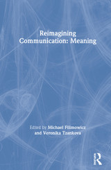 Reimagining Communication: Meaning