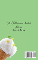 The Mediterranean Guide to Dessert by Raymond Morton (Hardcover)