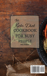 The Keto Diet Cookbook For Busy People by Otis Fisher (Hardcover)