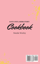 Anti-Inflammatory Cookbook : Salads and Side dish Recipes for your everyday meals by Natalie Worley (Hardcover)