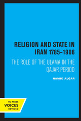 Religion and State in Iran 1785-1906