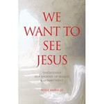 We Want to See Jesus