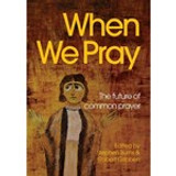 When We Pray When We Pray