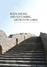 Rebalancing and Sustaining Growth in China Rebalancing and Sustaining Growth in China