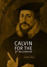 Calvin for the Third Millennium Calvin for the Third Millennium