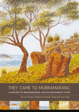 They Came to Murramarang They Came to Murramarang