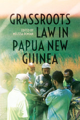 Grassroots Law in Papua New Guinea Grassroots Law in Papua New Guinea