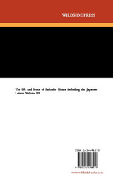 The Life and Letters of Lafcadio Hearn Including the Japanese Letters, Vol. III