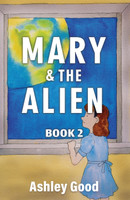 Mary & the Alien Book Two