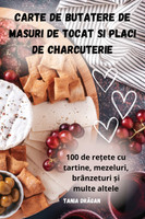 CARTE DE BUTATERE DE MASURI DE TOCAT SI PLACI DE CHARCUTERIE