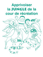 Apprivoiser la Jungle de la Cour de Recreation