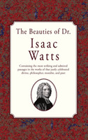 The Beauties of Dr. Issac Watts