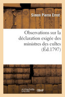 Observations sur la déclaration exigée des ministres des cultes, en vertu de la loi