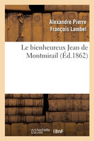 Le bienheureux Jean de Montmirail
