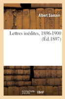 Lettres inédites, 1896-1900