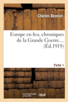 Europe en feu, chroniques de la Grande Guerre. Partie 1