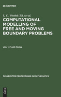 Computational Modelling of Free and Moving Boundary Problems, Vol 1, Fluid Flow
